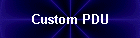 Custom PDU