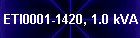 ETI0001-1420, 1.0 kVA
